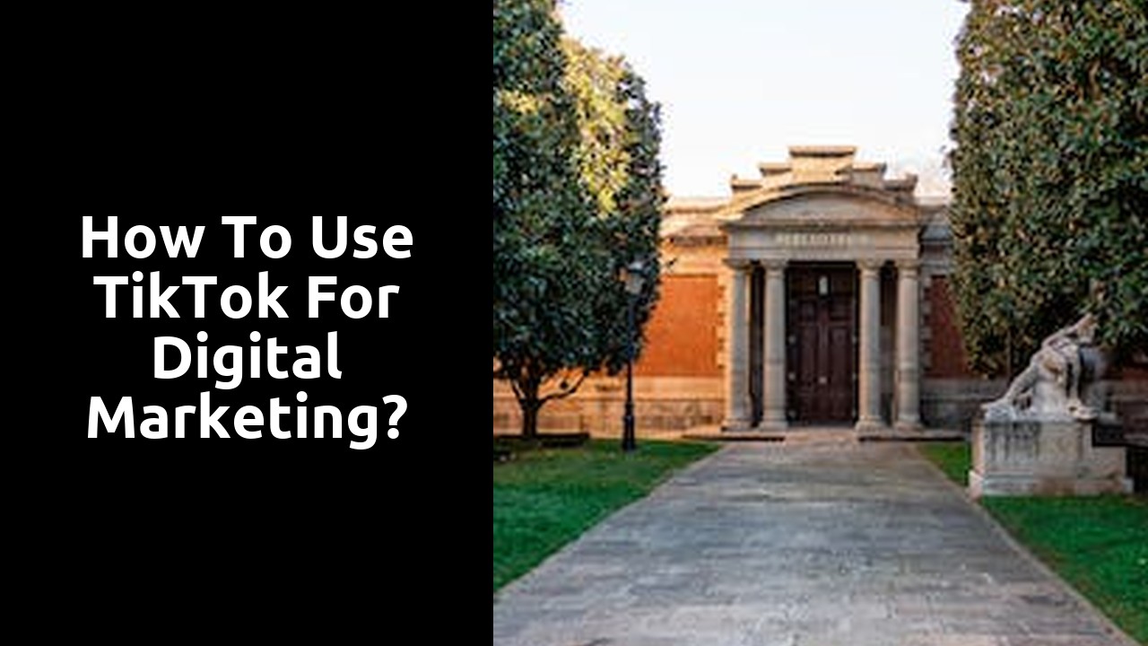 How To Use TikTok For Digital Marketing?